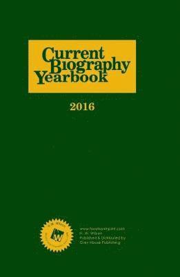 Current Biography Yearbook-2016: 0