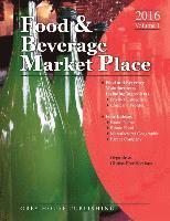 Food & Beverage Market Place: Volume 1 - Manufacturers, 2016