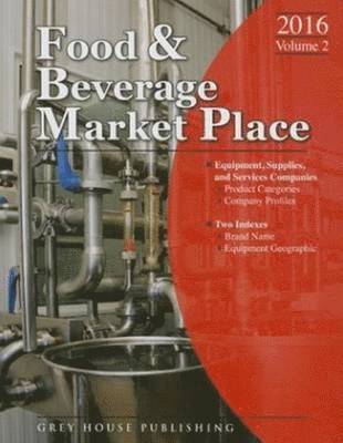 Food & Beverage Market Place: Volume 2 - Suppliers, 2016