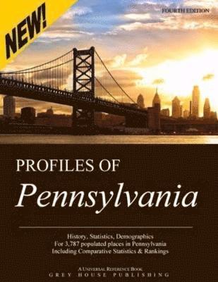 Profiles of Pennsylvania, 2016: Print Purchase Includes 3 Years Free Online Access