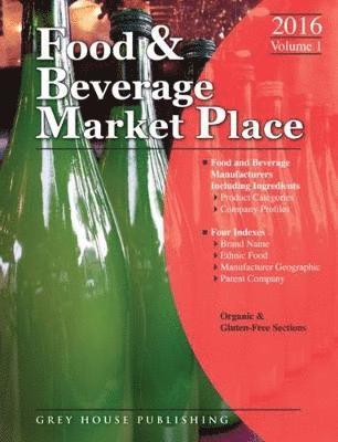 Food & Beverage Market Place: 3 Volume Set, 2017: Print Purchase Includes 1 Year Free Online Access