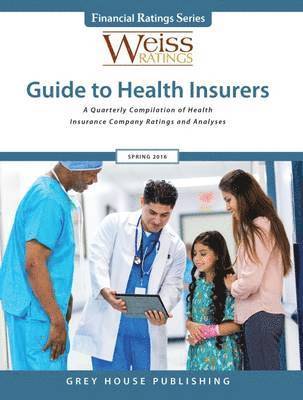 Weiss Ratings - Weiss Ratings Guide to Health Insurers, Summer 2016, Häftad