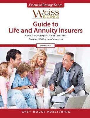 Weiss Ratings - Weiss Ratings Guide to Life & Annuity Insurers, Spring 2016, Häftad