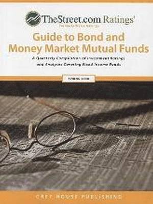 TheStreet Ratings Guide to Bond & Money Market Mutual Funds, Fall 2016