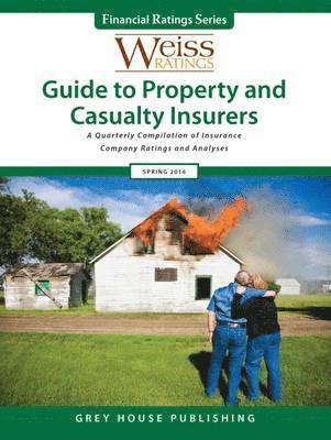 Ratings Weiss - Weiss Ratings Guide to Property & Casualty Insurers, Summer 2016, Häftad