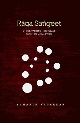 Raga Sangeet: Understanding Hindustani Classical Vocal Music 1