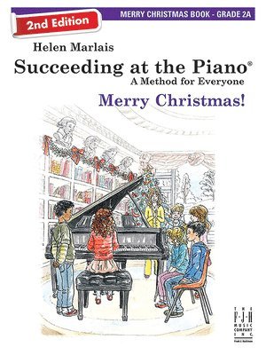 Succeeding at the Piano, Merry Christmas Book - Grade 2a (2nd Edition) 1