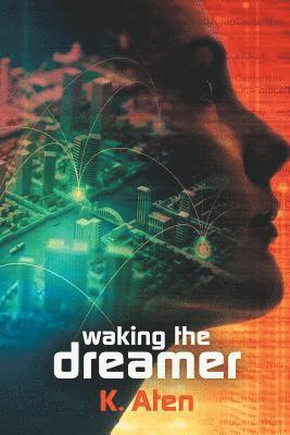 Waking the Dreamer 1