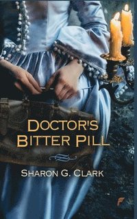 bokomslag Doctor's Bitter Pill