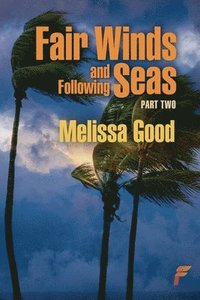 bokomslag Fair Winds and Following Seas Part Two