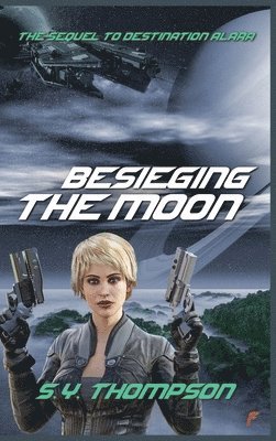 bokomslag Besieging the Moon