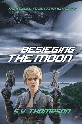 bokomslag Besieging the Moon