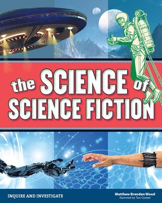 Matthew Brenden Wood - Science of Science Fiction, Inbunden