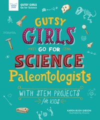 bokomslag Gutsy Girls Go For Science Paleontologis
