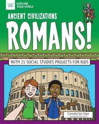 bokomslag Ancient Civilizations: Romans!: With 25 Social Studies Projects for Kids
