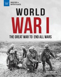 bokomslag World War I: The Great War to End All Wars