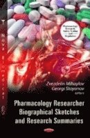 bokomslag Pharmacology Researcher Biographical Sketches & Research Summaries
