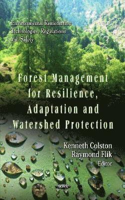 bokomslag Forest Management for Resilience, Adaptation & Watershed Protection