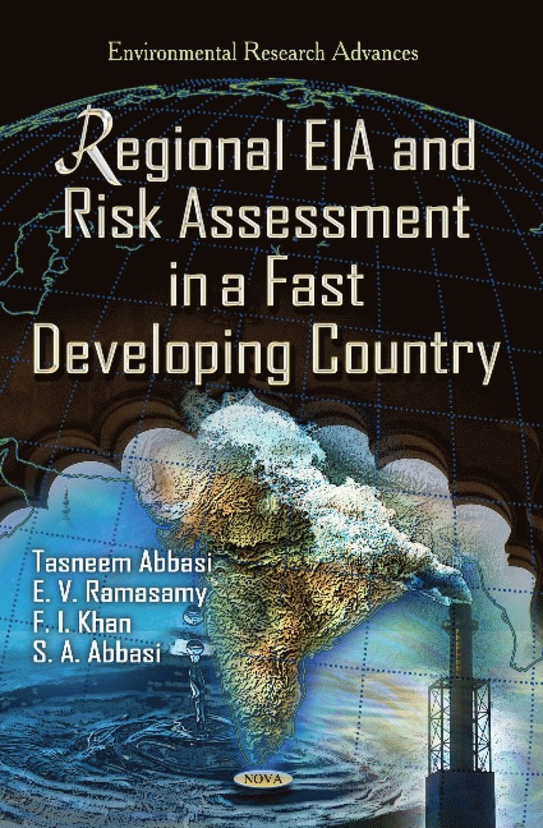 Tasneem Abbasi, E V Ramasamy, F I Khan, S A Abbasi - Regional EIA & Risk Assessment in a Fast Developing Country, Inbunden