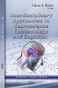 bokomslag Interdisciplinary Approaches to Neuroscience Epistemology & Cognition