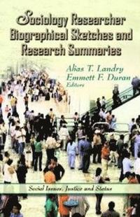bokomslag Sociology Researcher Biographical Sketches & Research Summaries