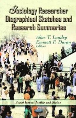 bokomslag Sociology Researcher Biographical Sketches & Research Summaries