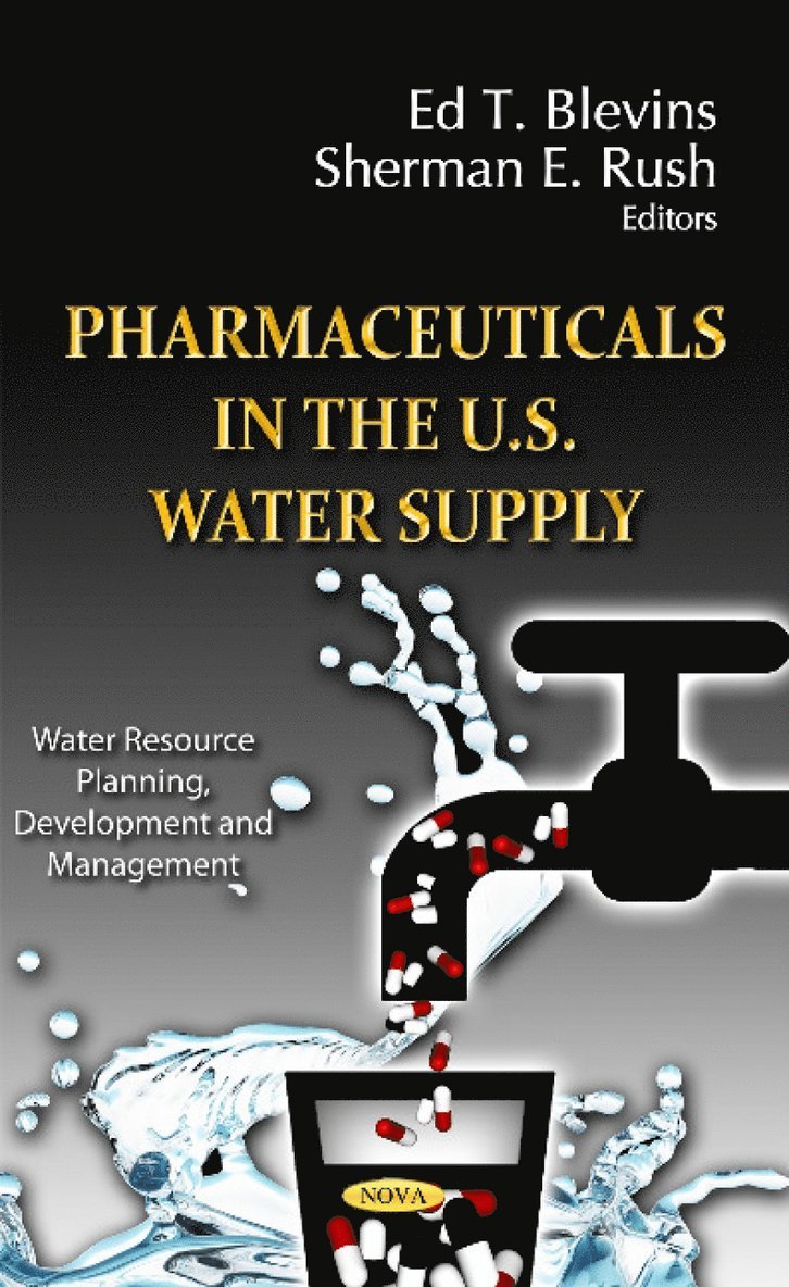 Ed T Blevins, Sherman E Rush - Pharmaceuticals in the U.S. Water Supply, Inbunden