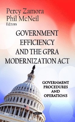 bokomslag Government Efficiency & the GPRA Modernization Act