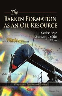 bokomslag Bakken Formation as an Oil Resource