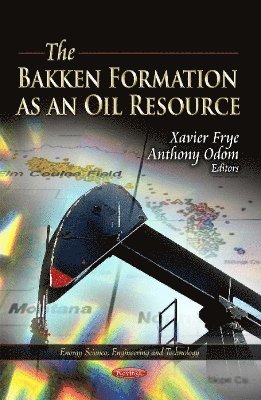 bokomslag Bakken Formation as an Oil Resource