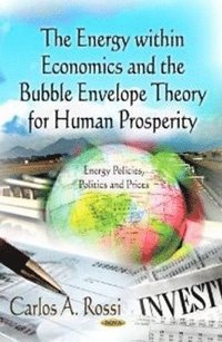 bokomslag Energy within Economics & the Bubble Envelope Theory for Human Prosperity
