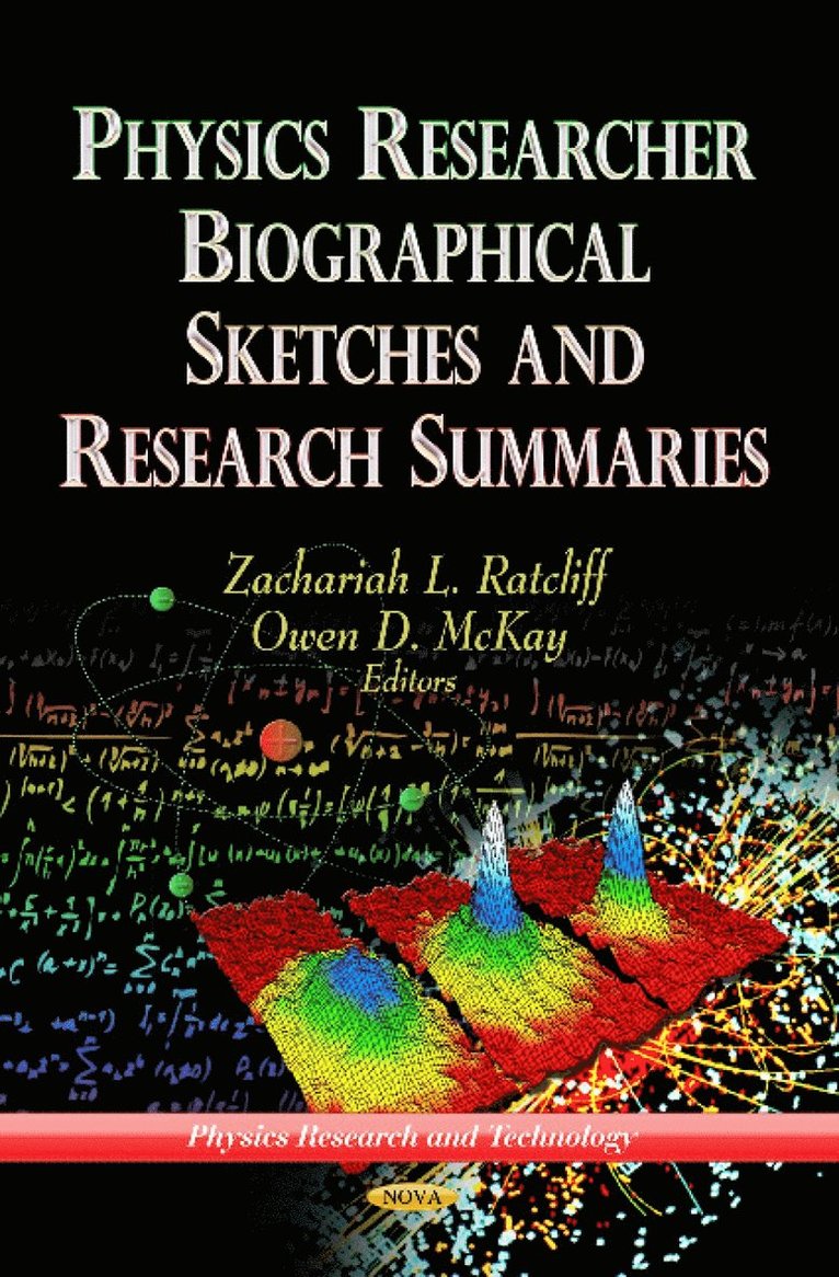 Zachariah L Ratcliff, Owen D McKay - Physics Researcher Biographical Sketches & Research Summaries, Inbunden