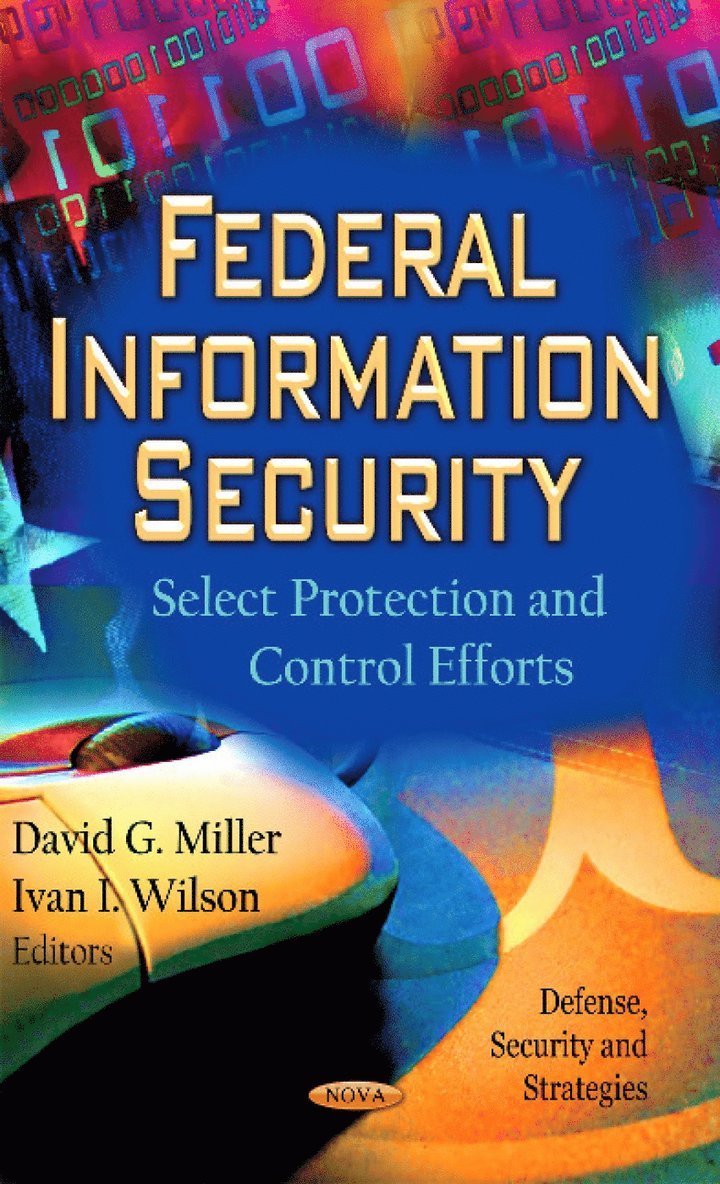 David G Miller, Ivan I Wilson - Federal Information Security, Inbunden