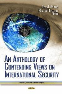 bokomslag Anthology of Contending Views on International Security