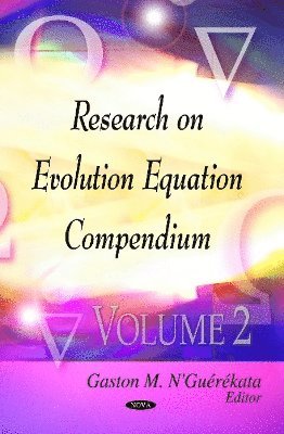 bokomslag Evolution Equations Research Compendium