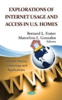 bokomslag Explorations of Internet Usage & Access in U.S. Homes