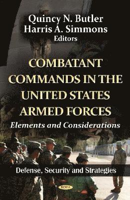 bokomslag Combatant Commands in the U.S. Armed Forces