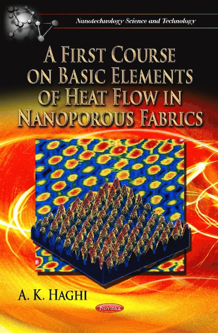 A K Haghi - First Course on Basic Elements of Heat Flow in Nanoporous Fabrics, Häftad
