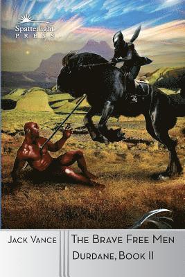 Jack Vance - The Brave Free Men, Häftad