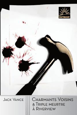 Jack Vance - Charmants Voisins & Triple meurtre à Riverview, Häftad