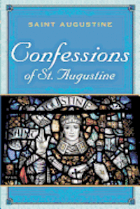 bokomslag The Confessions of St. Augustine