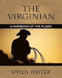 bokomslag The Virginian: A Horseman of the Plains