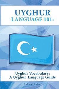 bokomslag Uyghur Vocabulary: A Uyghur Language Guide