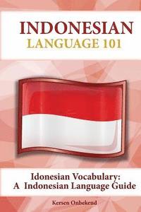 bokomslag Indonesian Vocabulary: An Indonesian Language Guide