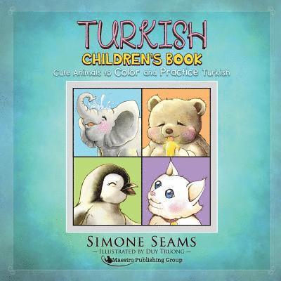 Turkish Children's Book: Cute Animals to Color and Practice Turkish 1