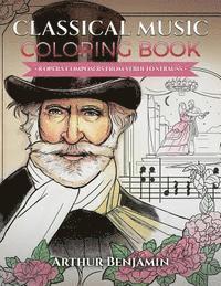 Arthur Benjamin - Classical Music Coloring Book: 8 Opera Composers from Verdi to Strauss, Häftad
