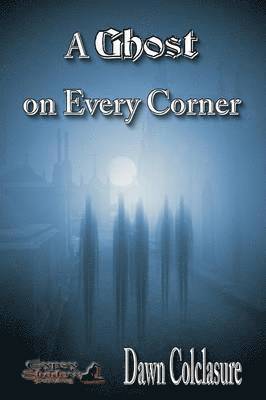 A Ghost on Every Corner 1