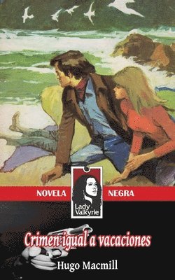 Hugo Macmill, Lady Valkyrie - Crimen igual a vacaciones, Häftad