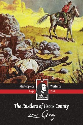 Zane Grey, Lady Valkyrie - Rustlers of Pecos County (Large Font), Häftad