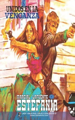 Marcial Lafuente Estefanía, Lady Valkyrie - Unidos en la venganza (Colección Oeste), Häftad
